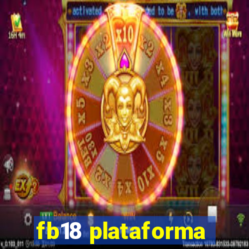 fb18 plataforma